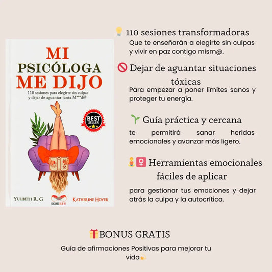 Libro "Mi Psicóloga Me Dijo"  🎁 Recibe GRATIS: 101 Afirmaciones positivas para mejorar tu vida 🎁