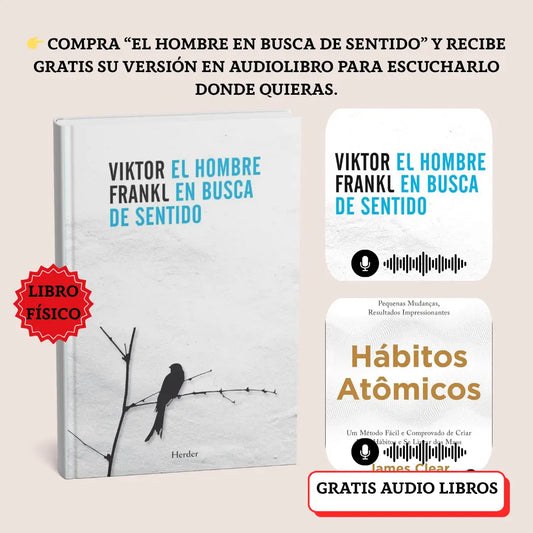 Libro El hombre en busca de sentido GRATIS🎁 Audiolibro del mismo titulo para escucharlo donde quieras adicional Audiolibro Hábitos Atómicos 🎁