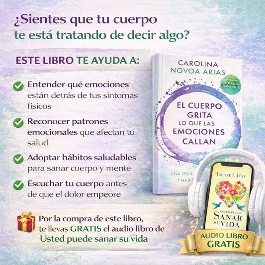 🌿 El cuerpo grita lo que las emociones callan + 🎧 Audiolibro GRATIS “Usted puede cambiar su vida