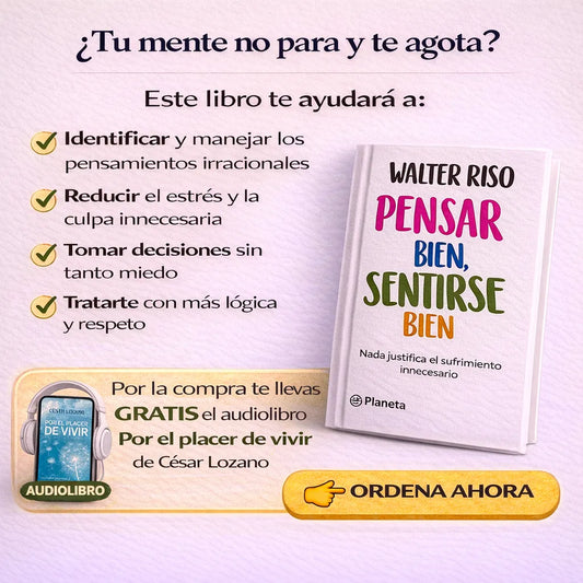 Pensar bien, sentirse bien | Walter Riso 📘 Libro físico + 🎧 Audiolibro GRATIS Por el placer de vivir