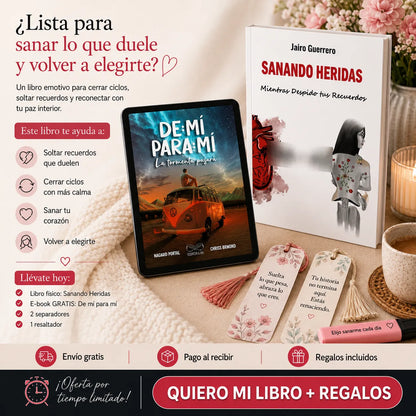 Sanando Heridas ❤️‍🩹 + E-book Gratis “De Mí Para Mí” + 2 Separadores + 1 Resaltador 🎁📚