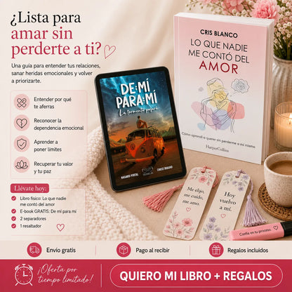 Lo Que Nadie Me Contó del Amor 💗 + E-book Gratis “De Mí Para Mí” 📲 + 2 Separadores 🔖 + 1 Resaltador ✨