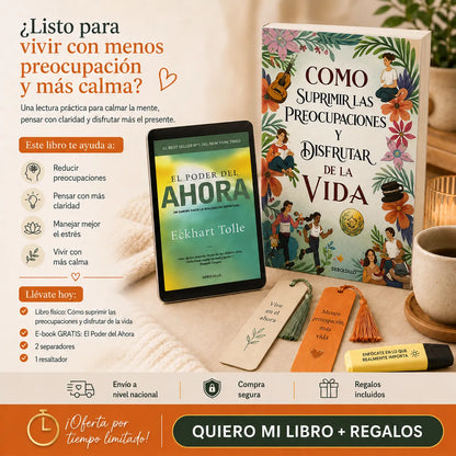Recupera tu Calma Mental 🌿 📘 Cómo Suprimir las Preocupaciones y Disfrutar de la Vida + E-book GRATIS🎁 + 2 Separadores + Resaltador