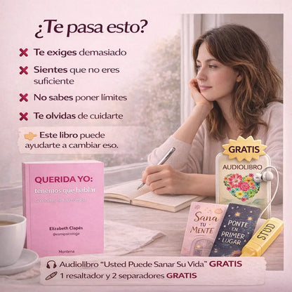 Mi querida yo: Tenemos Que Hablar 🥺🎁 Incluye GRATIS Audiolibro Usted puede sanar su vida + resaltador + 2 separadores 🎁
