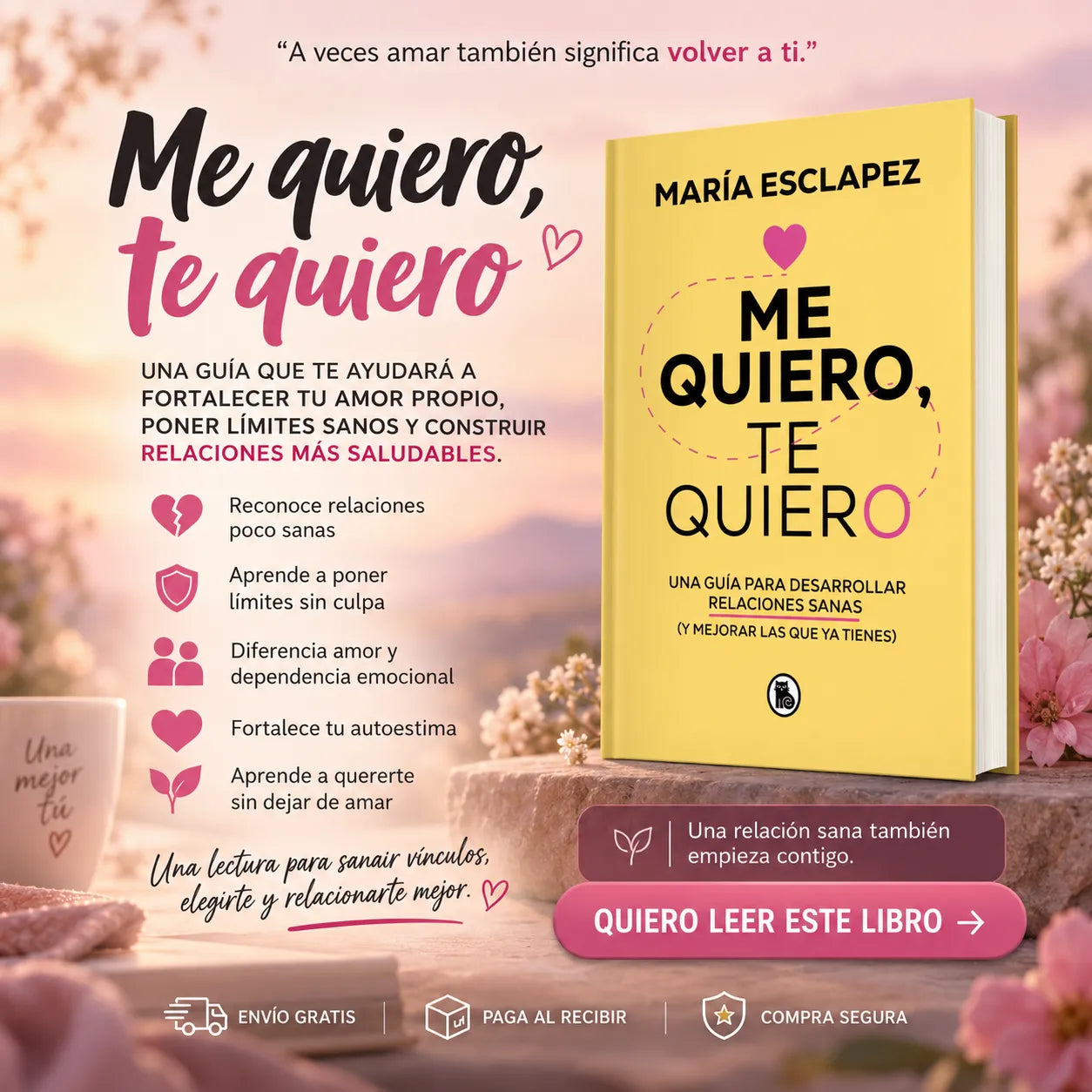 🌷 Me Quiero, Te Quiero 💗 El Libro Para Volver a Elegirte + 🎁 E-book + 2 Separadores + 1 Resaltador
