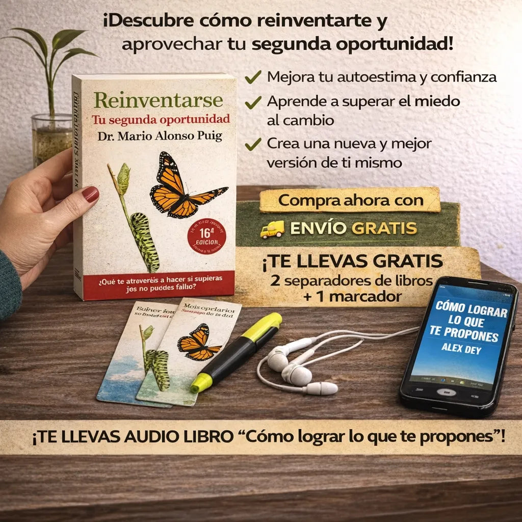 📘 REINVENTARSE TU SEGUNDA OPORTUNIDAD 🎁 Llévate GRATIS: 🎧 Audiolibro Cómo lograr lo que te propones 🔖 2 separadores de libros 🖍 1 marcador resaltador
