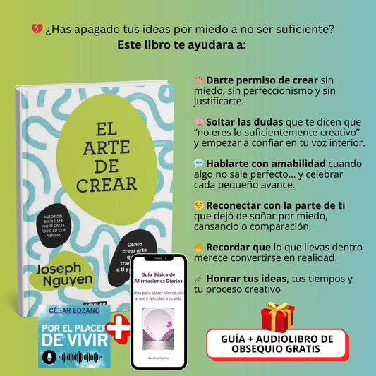 🔥 Transforma tu vida con El Arte de Crear  💛+ 2 REGALOS exclusivos: audiolibro y guía de afirmaciones 🎧✨